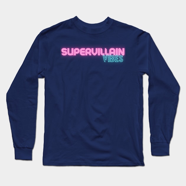 Supervillain Vibes Long Sleeve T-Shirt by rjr0402